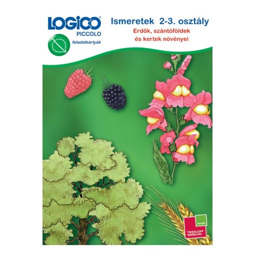 Ismeretek: 2-3. osztály, erdők, szántóföldek és kertek növényei - LOGICO Piccolo