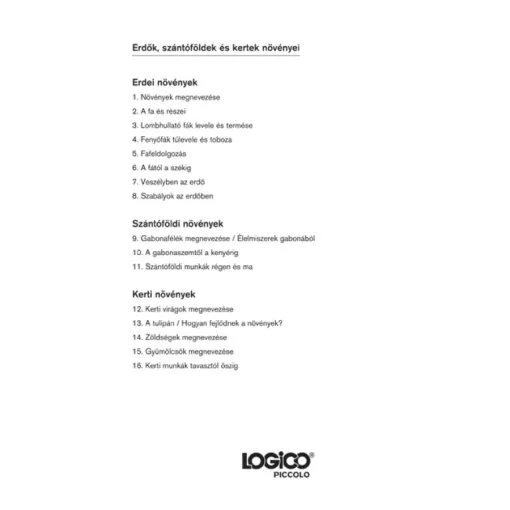 Ismeretek: 2-3. osztály, erdők, szántóföldek és kertek növényei - LOGICO Piccolo