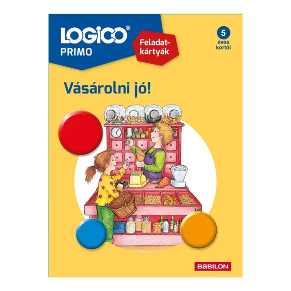 LOGICO Primo: Vásárolni jó! LOGICO Primo: Vásárolni jó!