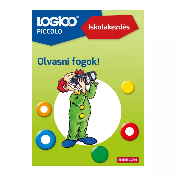 Iskolakezdés olvasni fogok - LOGICO Piccolo Iskolakezdés olvasni fogok - LOGICO Piccolo