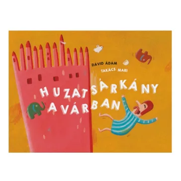 Papírszínház: Huzatsárkány a várban