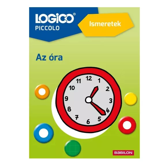 Ismeretek: Az óra - LOGICO Piccolo Ismeretek: Az óra - LOGICO Piccolo