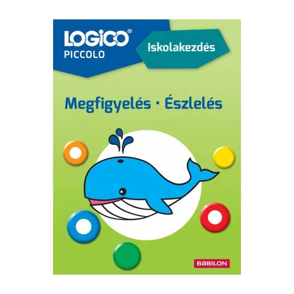 Megfigyelés - Észlelés (Iskolakezdés) - Logico Piccolo Megfigyelés - Észlelés (Iskolakezdés) - Logico Piccolo