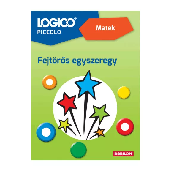 Fejtörős egyszeregy (Matek) - Logico Piccolo Fejtörős egyszeregy (Matek) - Logico Piccolo
