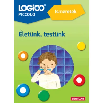 Életünk, testünk (Ismeretek) - Logico Piccolo
