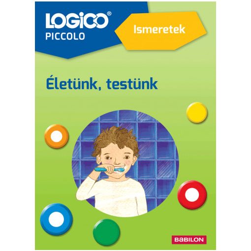 Életünk, testünk (Ismeretek) - Logico Piccolo