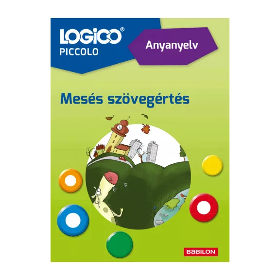 Mesés szövegértés (Anyanyelv) - Logico Piccolo Mesés szövegértés (Anyanyelv) - Logico Piccolo