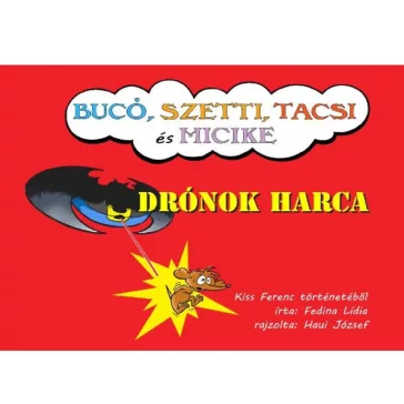 Diafilm: Bucó, Szetti, Tacsi – Drónok harca