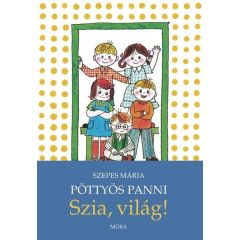 Pöttyös Panni: Szia világ