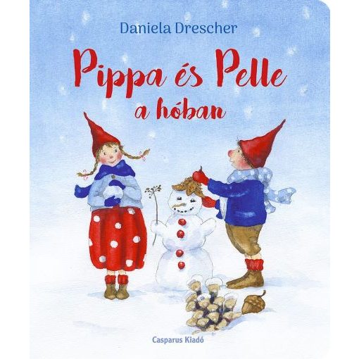 Daniela Drescher: Pippa és Pelle a hóban