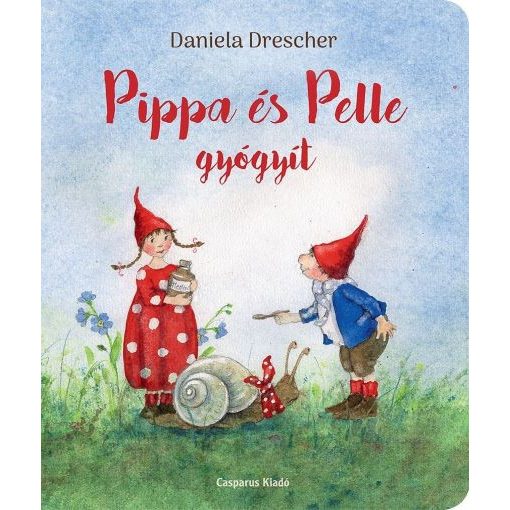 Daniela Drescher: Pippa és Pelle gyógyít