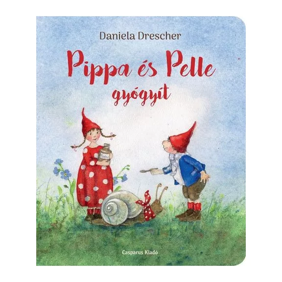 Daniela Drescher: Pippa és Pelle gyógyít Daniela Drescher: Pippa és Pelle gyógyít