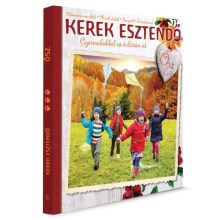 Kerek esztendő – Gyermekekkel az évkörön át: Ősz