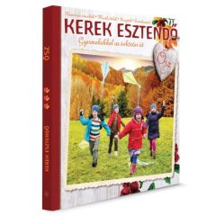Kerek esztendő – Gyermekekkel az évkörön át: Ősz