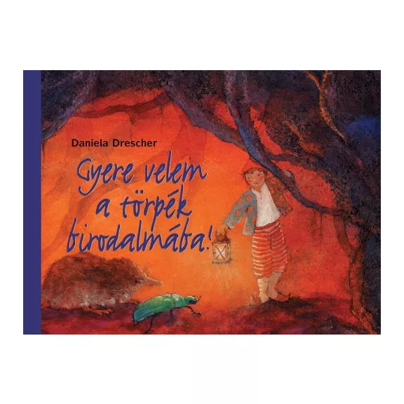 Gyere velem a törpék birodalmába! Gyere velem a törpék birodalmába!