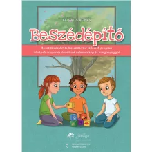Beszédépítő 1.: beszédészlelést és beszédértést fejlesztő program középső csoportos óvodások számára