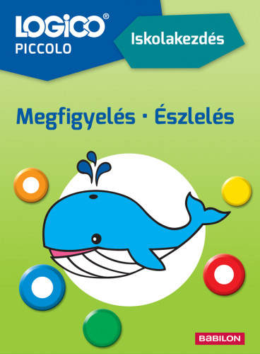 Megfigyelés - Észlelés (Iskolakezdés) - Logico Piccolo